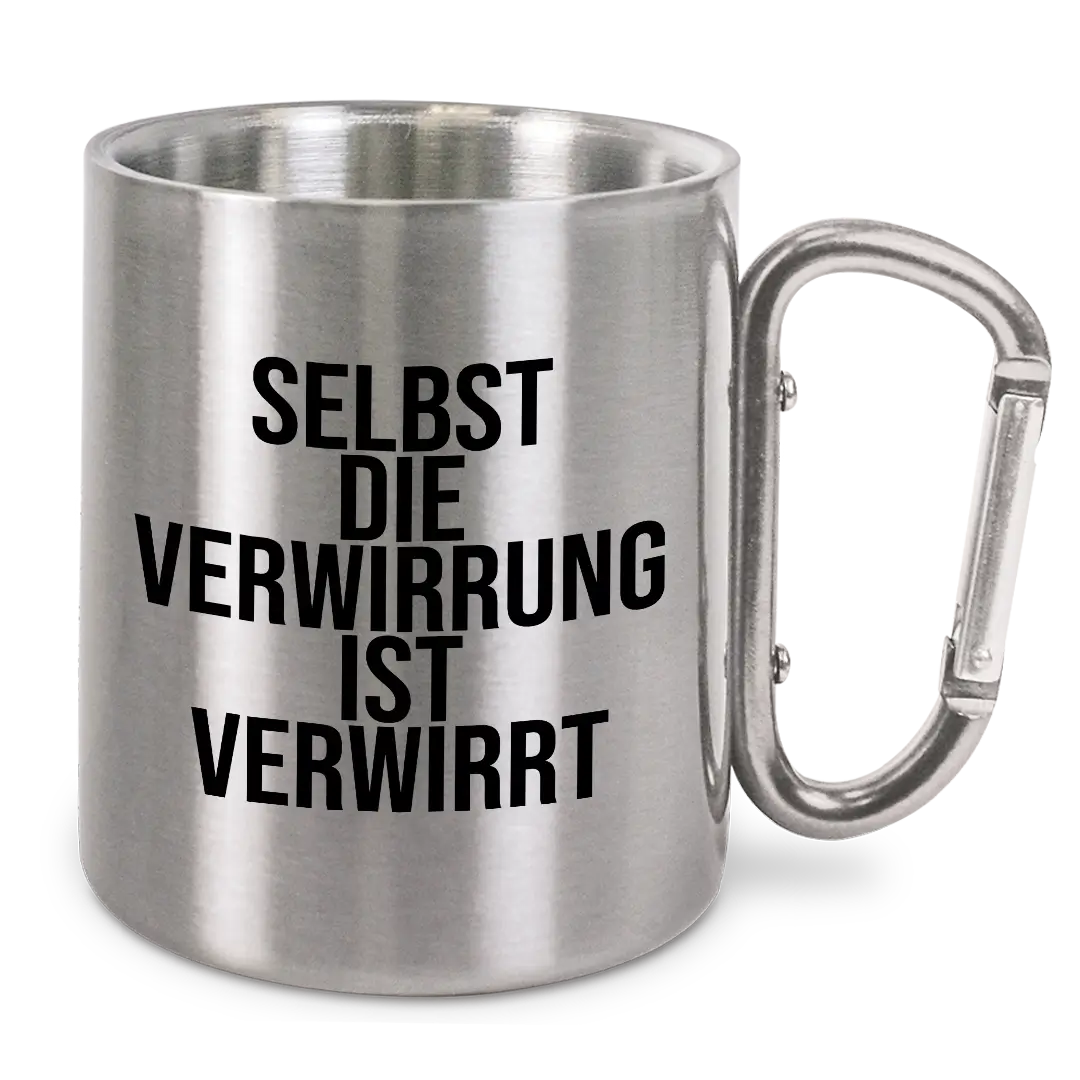 Selbst die Verwirrung ist verwirrt - Edelstahl-Trinkbecher mit Karabin