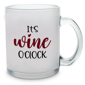 It's Wine o'clock - Glastasse 