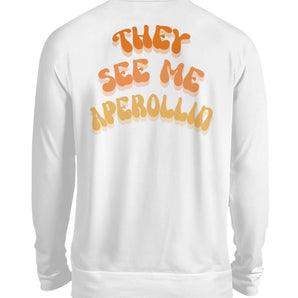 They see me aperolin Retro - Unisex Pullover-1478