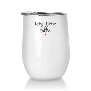 Lebe Liebe Lalle - Winetumbler Farbe Weiss