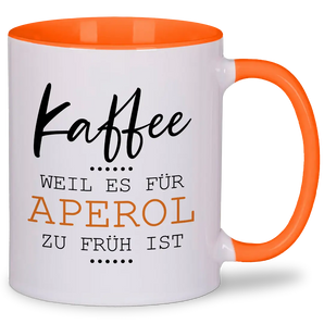 Kaffee weil es für Aperol zu früh ist - Tasse #farbe_orange