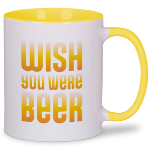 Wish you were beer - Tasse #farbe_gelb