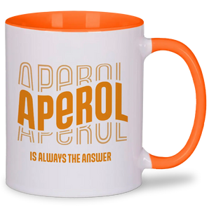 Aperol is always the answer - Tasse