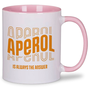 Aperol is always the answer - Tasse