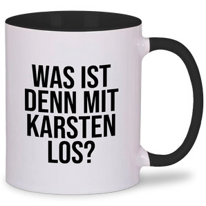 Was ist denn mit Karsten los? Tasse #farbe_schwarz