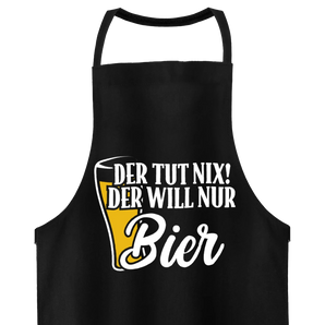 Der tut nix! Der will nur Bier - Schürze