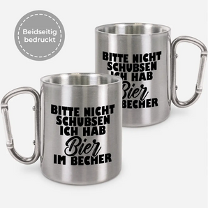 Bitte nicht schubsen ich hab Bier im Becher - Edelstahl-Trinkbecher mit Karabinerhaken 