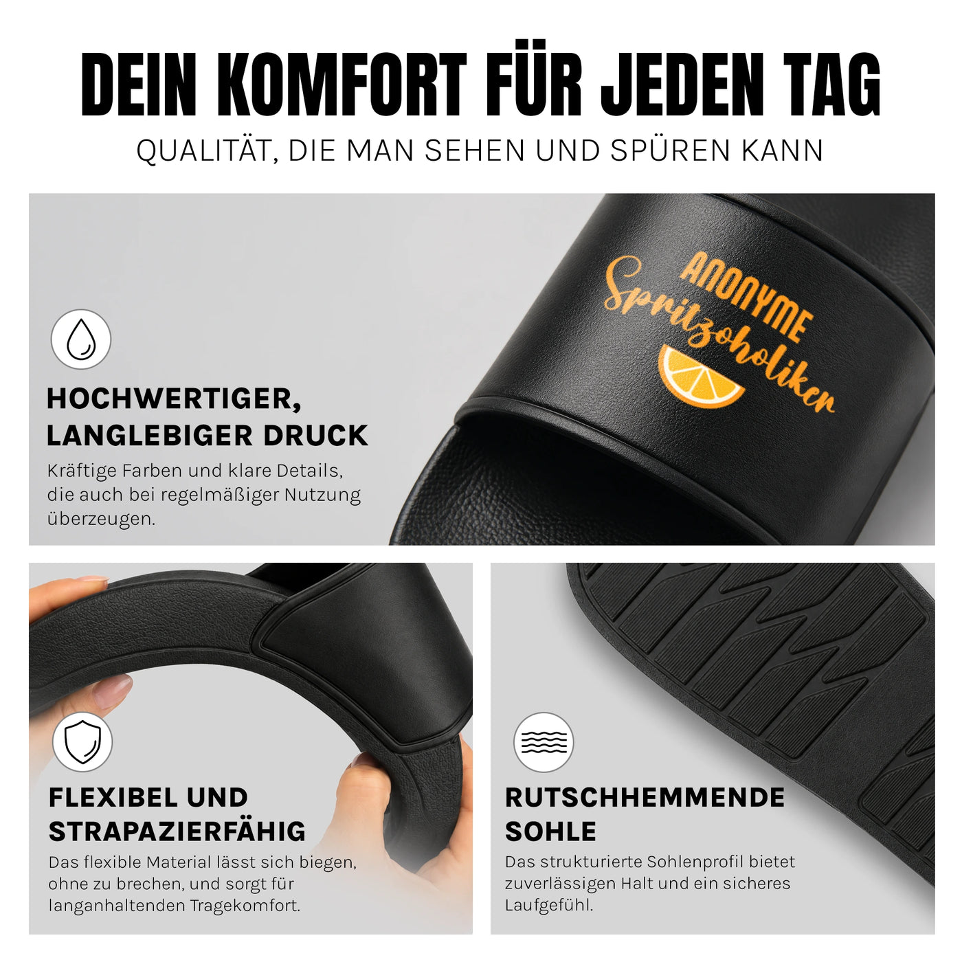 Anonyme Spritzoholiker - Badelatschen: Komfort, Druckqualität und rutschhemmende Sohle