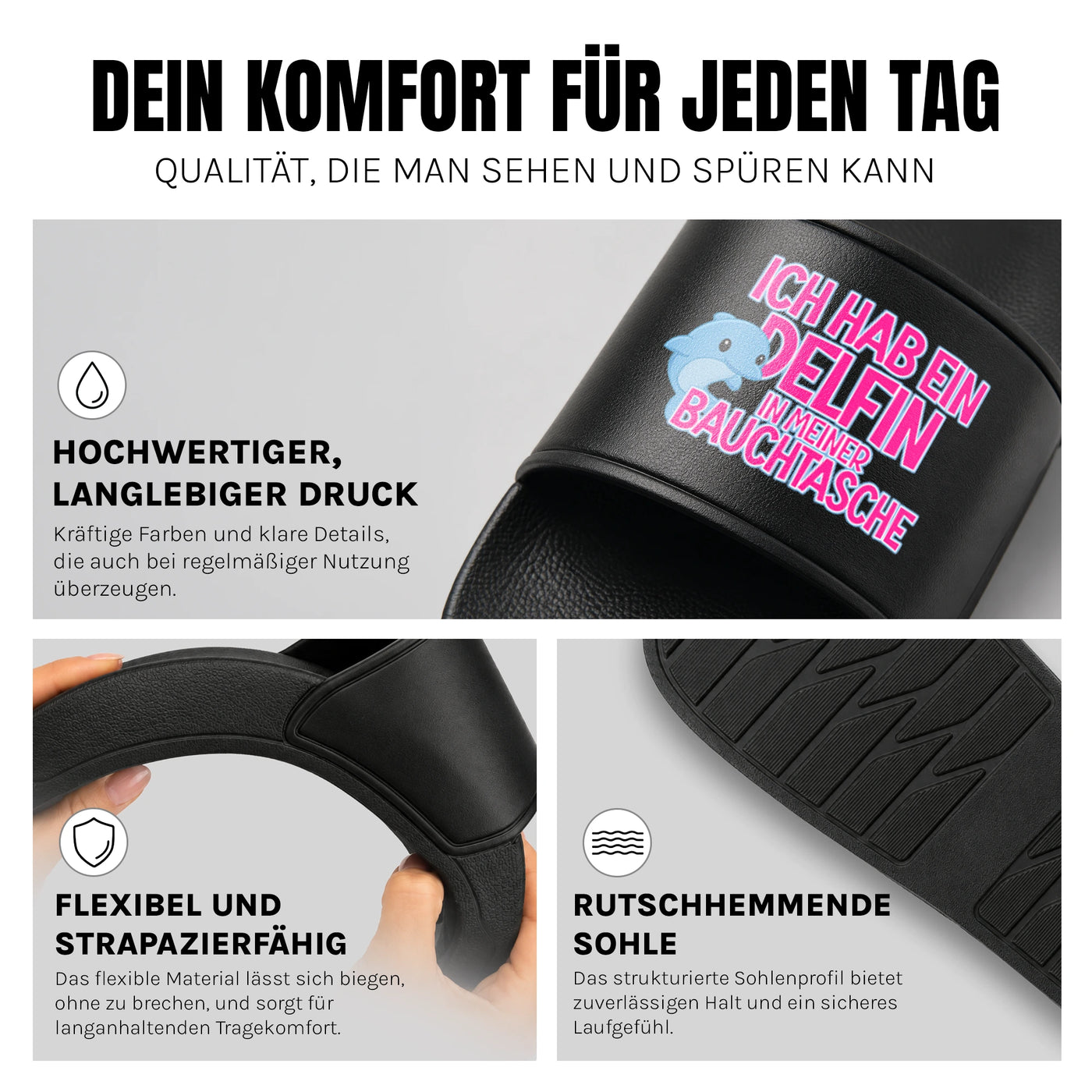 Ich hab ein Delfin in meiner Bauchtasche - Badelatschen: Komfort, Druckqualität und rutschhemmende Sohle