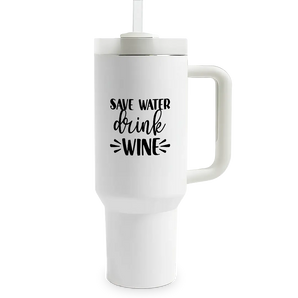 Save water drink wine - XXL Thermobecher mit Trinkhalm und Henkel - 1,2 Liter Füllmenge 