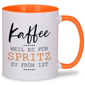 Kaffee weil es für Spritz zu früh ist - Tasse #farbe_orange