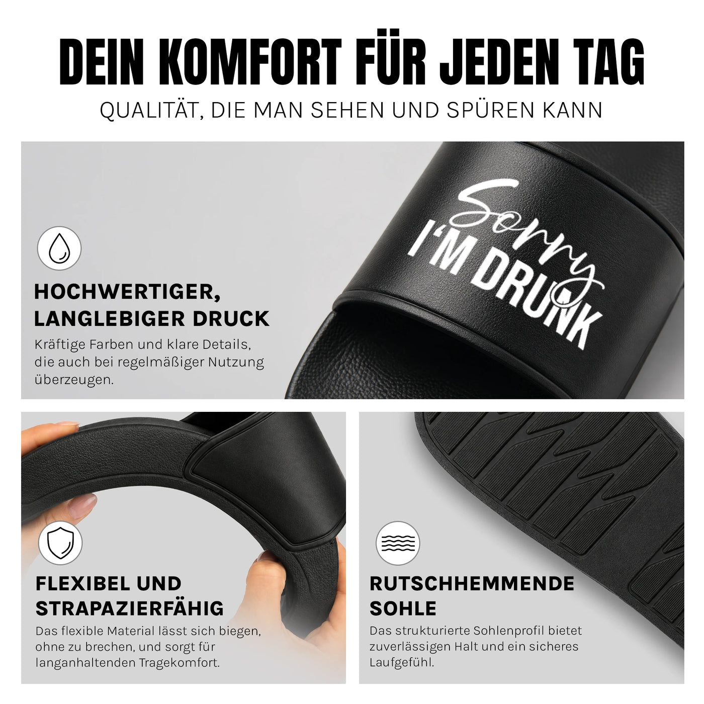 Sorry I'm drunk - Badelatschen: Komfort, Druckqualität und rutschhemmende Sohle
