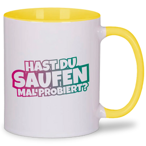 Hast du saufen mal probiert? - Tasse #farbe_gelb