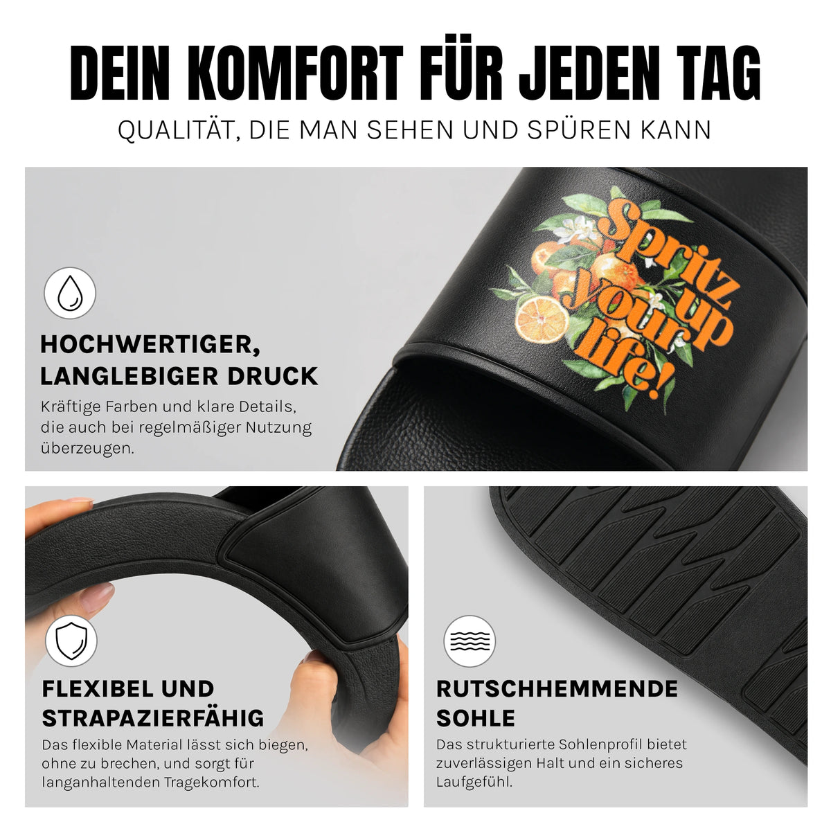 Spritz up your life! - Badelatschen: Komfort, Druckqualität und rutschhemmende Sohle