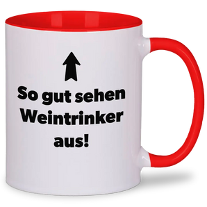 So gut sehen Weintrinker aus - Tasse #farbe_rot