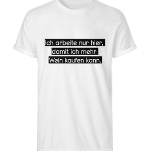 Ich arbeite nur hier, damit ich mehr Wein kauen kann. - Herren RollUp Shirt-3