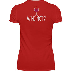 Wine not? - Damenshirt-4