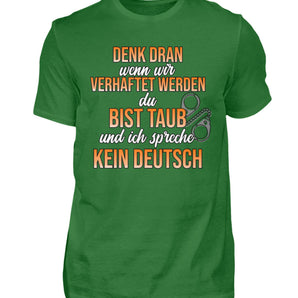 Denk dran wenn wir verhaftet werden... - Herren Shirt-718