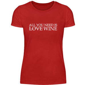 All you need is wine - Damenshirt-4