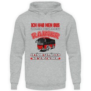 Mein Busfahrer heißt Rainer - Unisex Kapuzenpullover Hoodie-6807