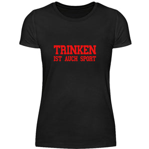 Trinken ist auch Sport - Damenshirt-16