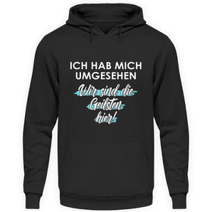 Wir sind die Geilsten hier - Unisex Kapuzenpullover Hoodie-639