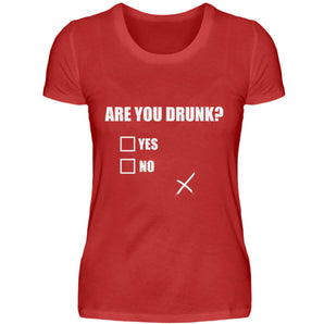 Are you drunk? - Damenshirt-4