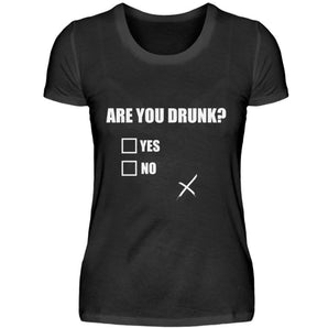 Are you drunk? - Damenshirt-16