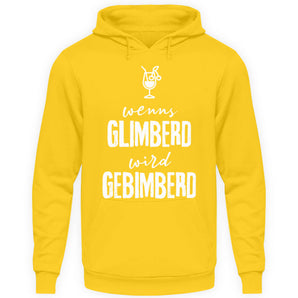 Wenns glimberd wird gebimberd - Unisex Kapuzenpullover Hoodie-1774