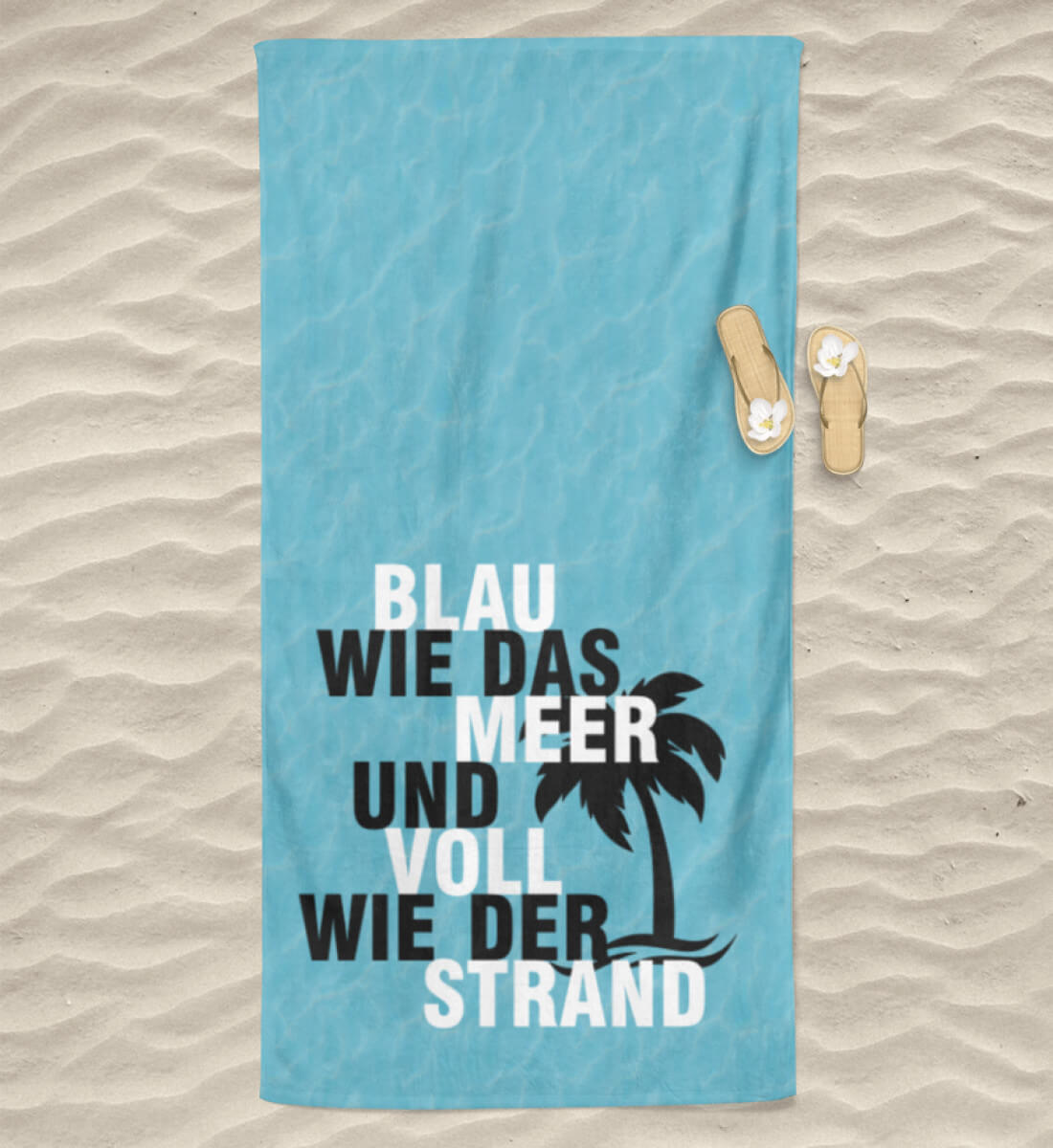 Blau wie das Meer und voll wie der Strand - Hochwertiges Badetuch ...