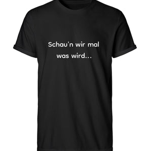 Schaun ma mal was wird... - Herren RollUp Shirt-16