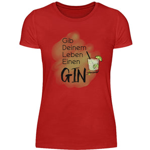Gib deinem Leben einen Gin - Damenshirt-4