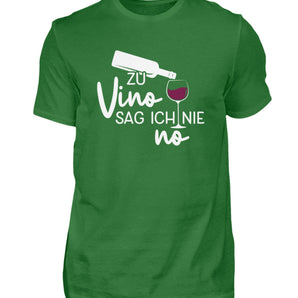 Zu Vino sag ich nie no - Herren Shirt-718