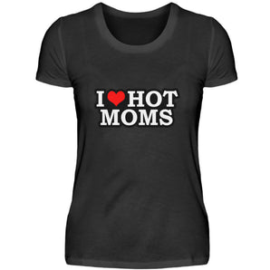 I Love Hot Moms - Damenshirt-16